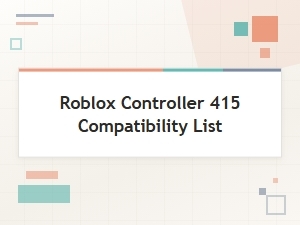 Roblox Controller 415 Alternatives and Compatibility List