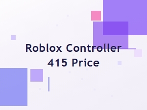 Roblox Controller 415 Price: a Buying Guide