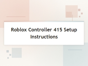 How to Set Up Roblox Controller 415